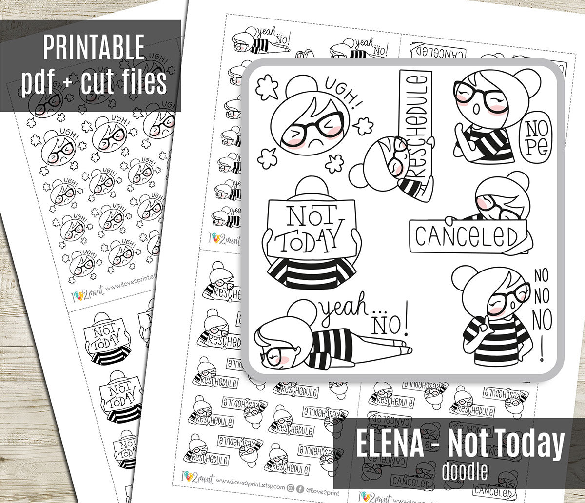 Elena Not Today - DOODLE Printable Planner Sticker - PDF & Cut Files