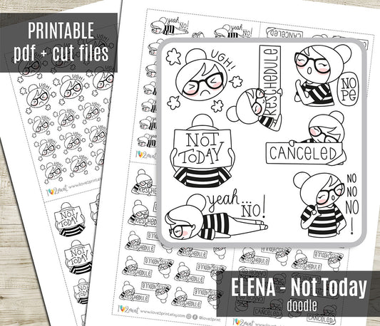 Elena Not Today - DOODLE Printable Planner Sticker - PDF & Cut Files