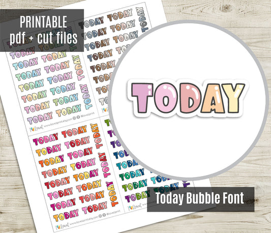 Today Bubble Font Printable Planner Stickers - PDF & Cut Files